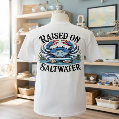 RAISED ON SALTWATER TEE