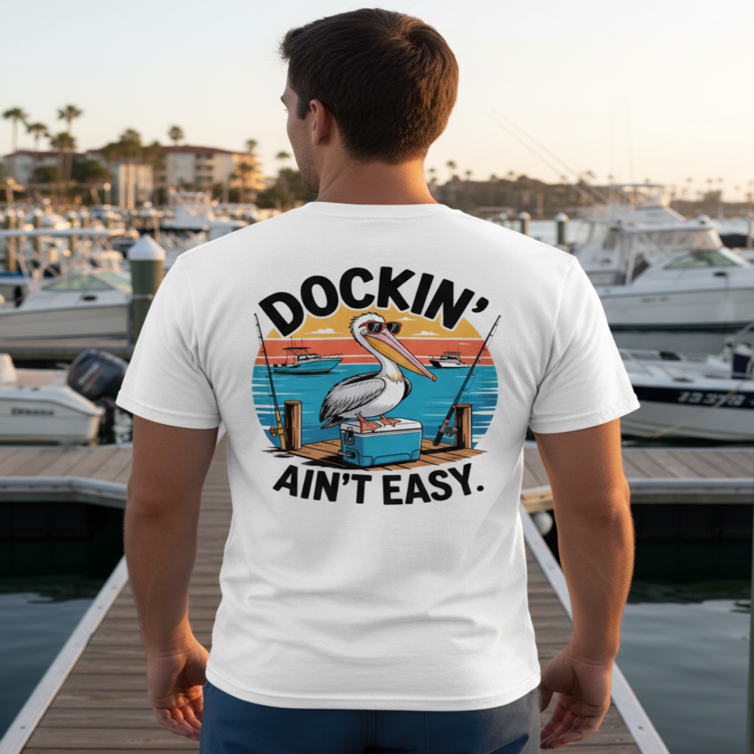 DOCKIN AIN'T EASY TEE